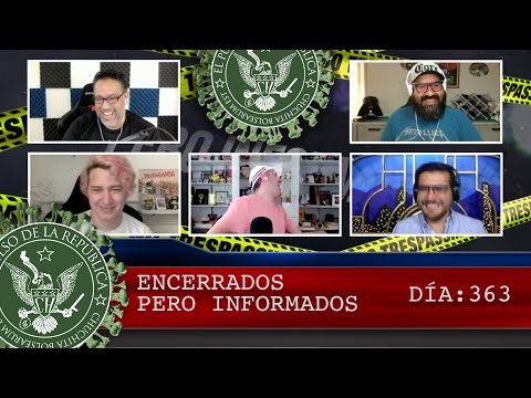 ENCERRADOS PERO INFORMADOS DÍA: 363 - EL PULSO DE LA REPÚBLICA
