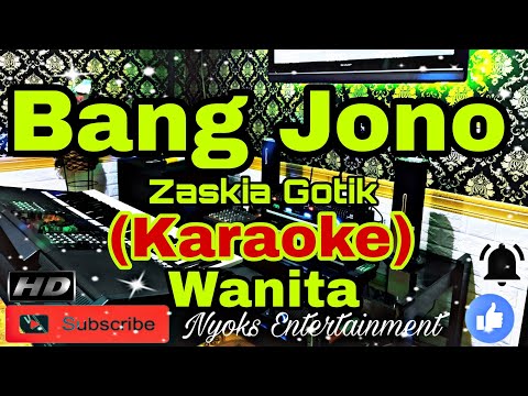 BANG JONO - Zaskia Gotik (KARAOKE) Dj House Remix || Nada Wanita A=DO [Minor]