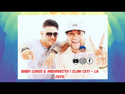 Baby Lores & 1nsurrecto ( Clan 537) - La Foto...!