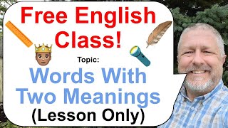 Let's Learn English! Topic: Words with Two Meanings! 🤴🏾📏🔦 (Lesson Only)