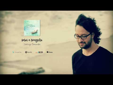 Santiago Benavides - Sabor a Evangelio (Audio Oficial)