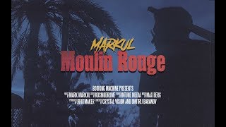 Markul - Moulin Rouge