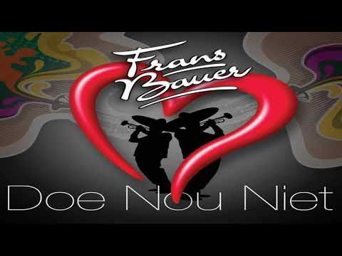 frans bauer-doe nou niet 2013