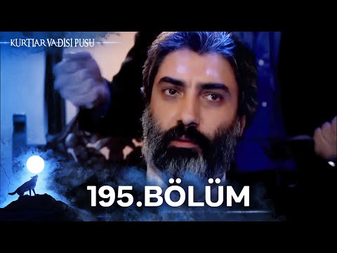 Kurtlar Vadisi Pusu | 195. Bölüm Sezon Finali | Yüksek Görüntü Kalitesi