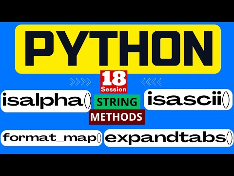 18 Python Full Course String Expandtabs Isalpha Format_map Isascii Method In Python