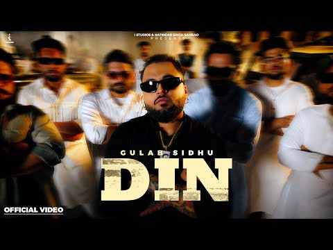 Gulab Sidhu - Din (Official Music Video) New Punjabi Song 2025 || Latest Punjabi Songs 2025