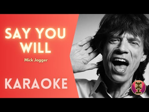 MICK JAGGER - Say you Will (Karaoke)