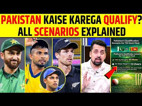 PAKISTAN KAISE KAREGA SEMI FINAL KE LIYE QUALIFY? ALL SCENARIOS EXPLAINED | #pakvssl #semifinal