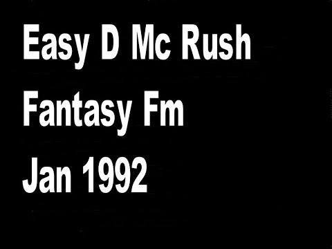 Easy d Mc Rush Fantasy Fm Jan 1992