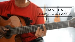 Danilla - Terpaut Oleh Waktu (Cover + Chord Gitar)