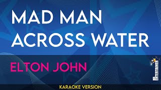 Mad Man Across Water - Elton John (KARAOKE)
