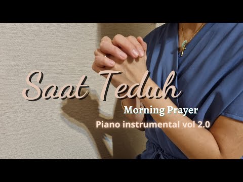 Saat Teduh (Morning Prayer) Piano Instrumental Vol 2.0 - Subscribe Like&Share to Support, Thank you