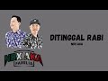 NDX AKA - DITINGGAL RABI | Lirik Bahasa Jawa Terjemahan Indonesia