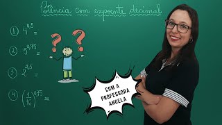 Potência com Expoente Decimal - Matemática Básica - Revisão para ENEM e CONCURSOS -Professora Angela