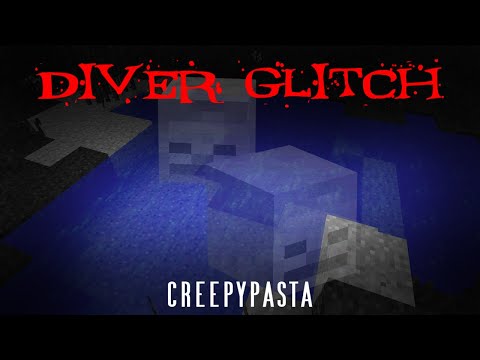 Minecraft Creepypasta | DIVER GLITCH