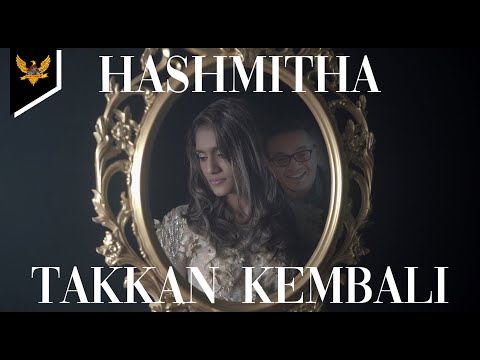 Hashmitha - Takkan Kembali (Official Music Video)
