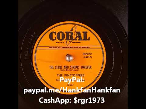 The Stars and Stripes Forever ~ The Pinetoppers (1953)