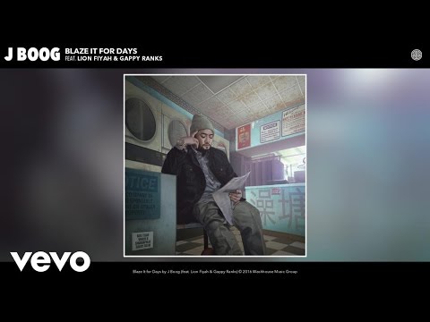 J Boog - Blaze It for Days (Audio) ft. Lion Fiyah, Gappy Ranks