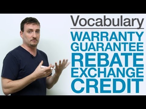 Vocabulary - WARRANTY, GUARANTEE, REBATE, EXCHANGE, CREDIT
