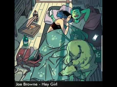 Jae Browne - Hey Girl