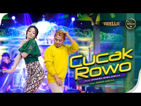 CUCAK ROWO - Difarina Indra Adella Ft. Fendik Adella - OM ADELLA