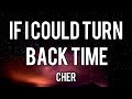 Cher - If I Could Turn Back Time (Lyrics)