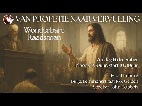 Preek 2025 12 14   - "Wonderbare raadsman"  - John Gubbels