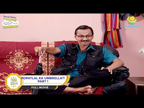 Popatlal Ka Umbrella?! | FULL MOVIE | PART 1 | Taarak Mehta Ka Ooltah Chashmah - Ep 648 to 651