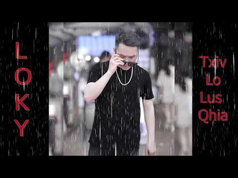 Txiv Lo Lus Qhia-LOKY  hmong new song