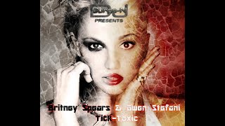 &quot;Tick-Toxic&quot; - Mash Up Of Britney Spears and Gwen Stefani