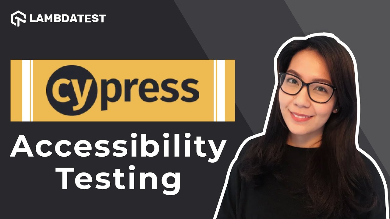 How To Perform Accessibility Testing With Cypress | Cypress Advanced Tutorial