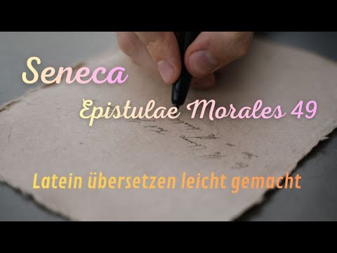 Latin translation made easy | Seneca: Epistulae Morales 49 (Part 1)