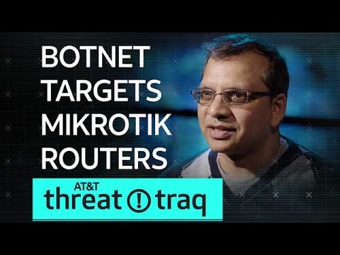 4/12/18 Botnet Targets Mikrotik Routers | AT&amp;T ThreatTraq