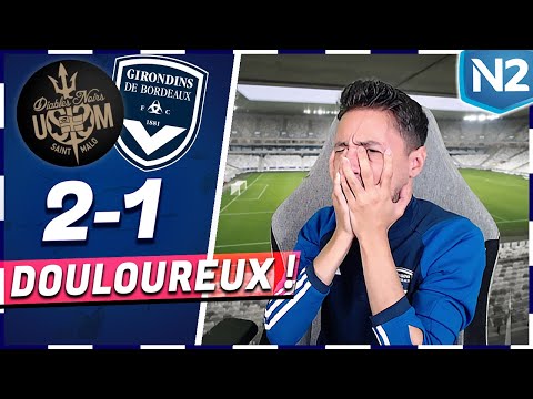🔴 DÉBRIEF | SAINT MALO 2-1 BORDEAUX 🎥 ( C'EST UN CAUCHEMARD )