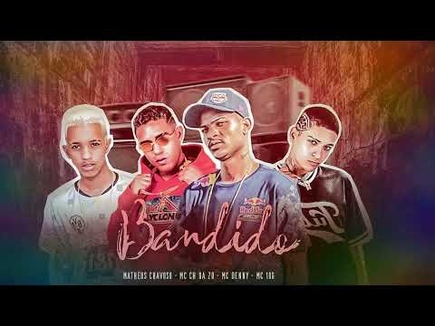 🟣 MC CH DA ZO , MATHEUS CHAVOSO,  MC 10G , MC DENNY - BANDIDA