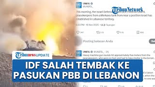 Tembakan Tank Israel Hampir Hantam UNIFIL, Alasan Salah Identifikasi Dinilai Tak Masuk Akal