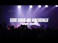 Tere Ishq Mein Nachenge [ Slowed & Reverb ] Kumar Sanu | Raja Hindustani | 90s Song Lofi