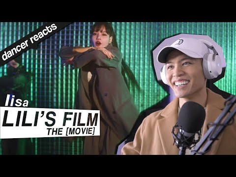 Dancer Reacts to LILI'S FILM [THE MOVIE] | LISA (BLACKPINK) Dance Video