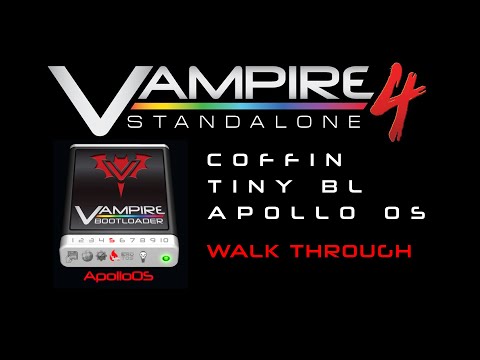 Vampire 4 Standalone with Vampire Bootloader VBL R7: Coffin R59, ApolloOS RC7, & Tiny Boot Loader