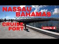 NEW CRUISE PORT In Nassau Bahamas Walking Tour Straw Market Nassau Nassaubahamas Cruising