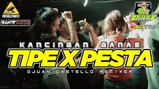 Download lagu KANCINGAN _ TIPE - X PESTA 🔥 [ Juan Castello Rmxr ] _ Terbaru 2025 mp3