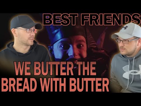 We Butter the Bread with Butter - Alles Was Ich Will (REACTION) | Best Friends React