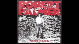 Johnny and Mary - Robert Palmer - ROCK (Letra en descripción)
