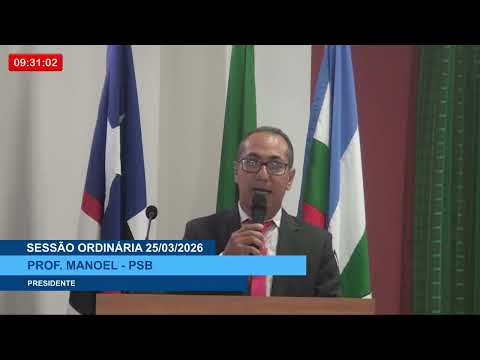  SESSÃO DIA 25/03/2026 – PRONUNCIAMENTO DO VEREADOR PROF. MANOEL