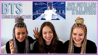BTS - BOY WITH LUV, MAKE IT RIGHT &amp; DIONYSUS REACTION || COMEBACK STAGE