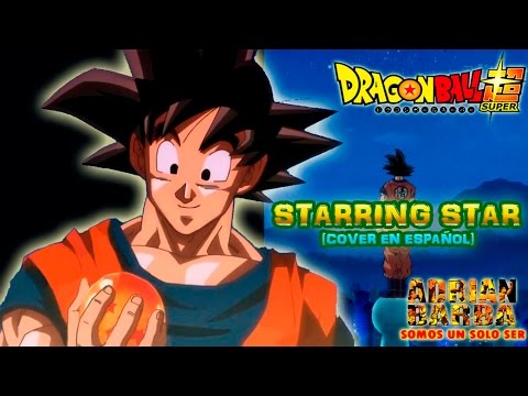 Adrián Barba - Starring Star (Dragon Ball Super ED 2) cover en español