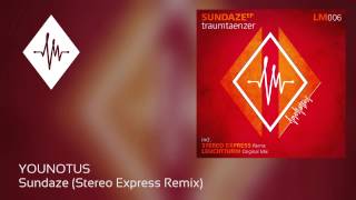 YOUNOTUS - Sundaze (Stereo Express Remix)