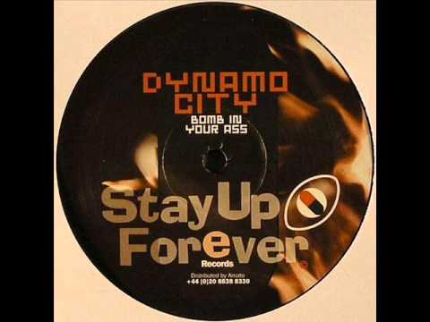 Stay up forever 82 Dynamo City - Bomb in your ass.wmv