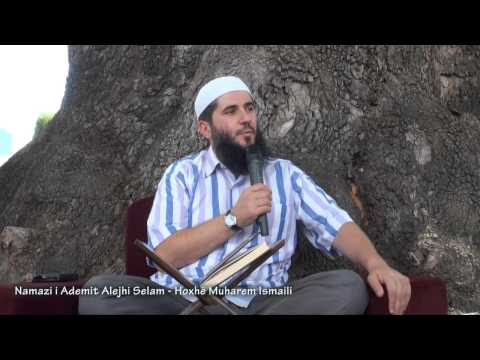 Namazi i Ademit (alejhi selam) - Hoxhë Muharem Ismaili