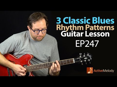 Need Blues Rhythm Ideas on Guitar? Learn 3 Classic Blues Rhythms in this Blues Guitar Lesson - EP247